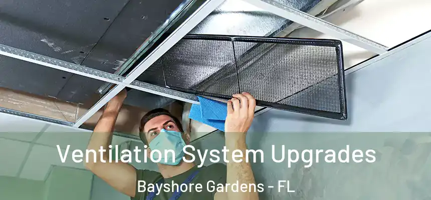 Ventilation System Upgrades Bayshore Gardens - FL